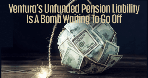 unfunded pension liabilities are a bomb waiting to explode for Ventura